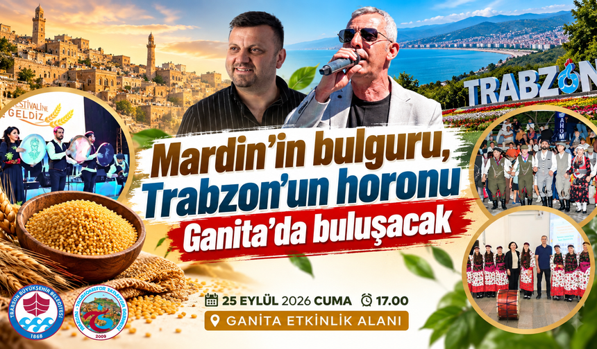 Mardin ile Trabzon aynı sofrada buluşacak