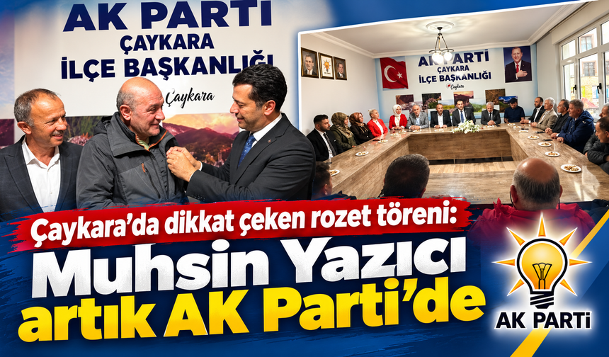 Çaykara’da DEVA’dan AK Parti’ye dikkat çeken transfer