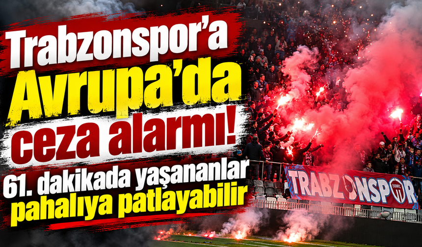 Trabzonspor'a UEFA cezası kapıda! Finlandiya'da maç durdu