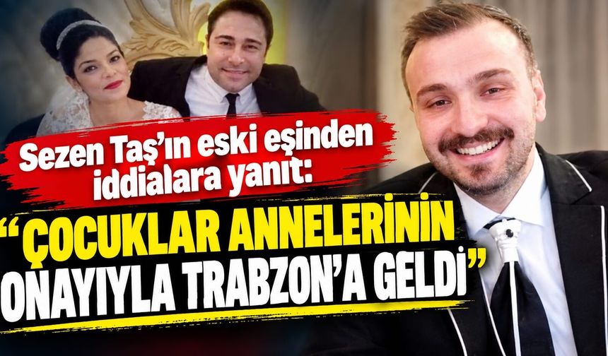 Sezen Taş’ın eski eşinden hukuki süreç mesajı