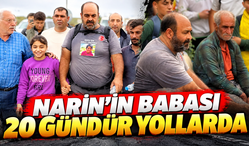 Acılı baba 20 gündür yollarda