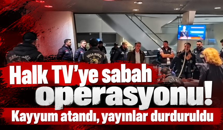 Halk TV'ye sabah operasyonu! 11 kişi gözaltında