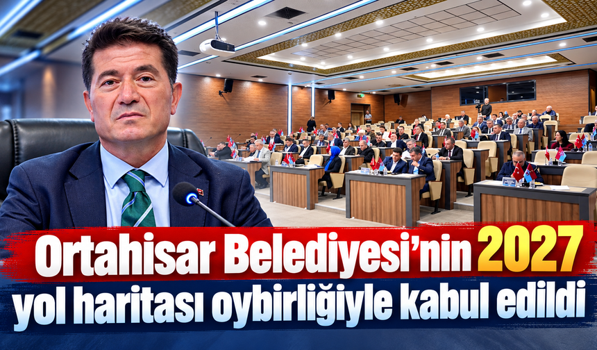 2027 performans programına tüm Meclis’ten destek