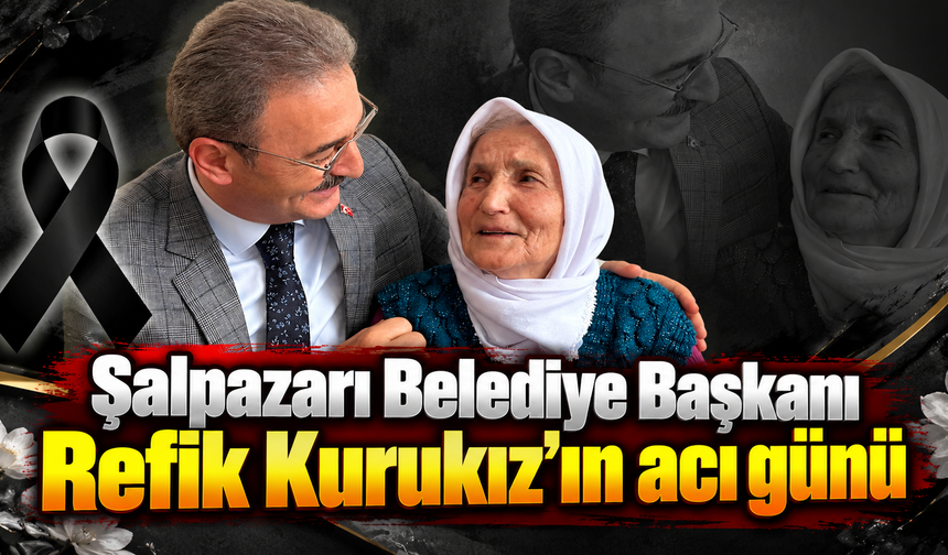 Başkan Kurukız’ın anne acısı