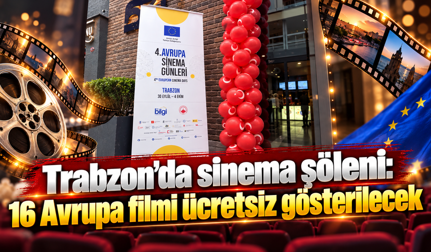 Avrupa Sinema Günleri Trabzon’da kapılarını açtı