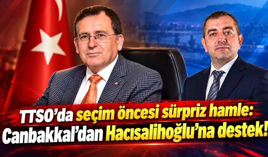 TTSO’da sandık öncesi yeni iş birliği: Canbakkal’dan kritik karar!