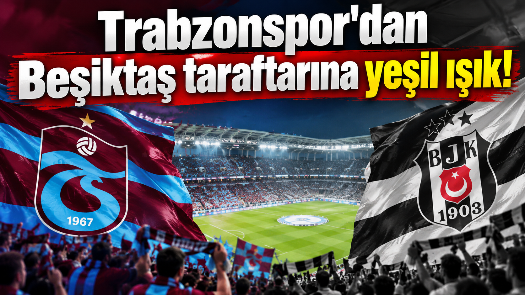 Trabzonspor'dan Beşiktaş maçı öncesi flaş çağrı!