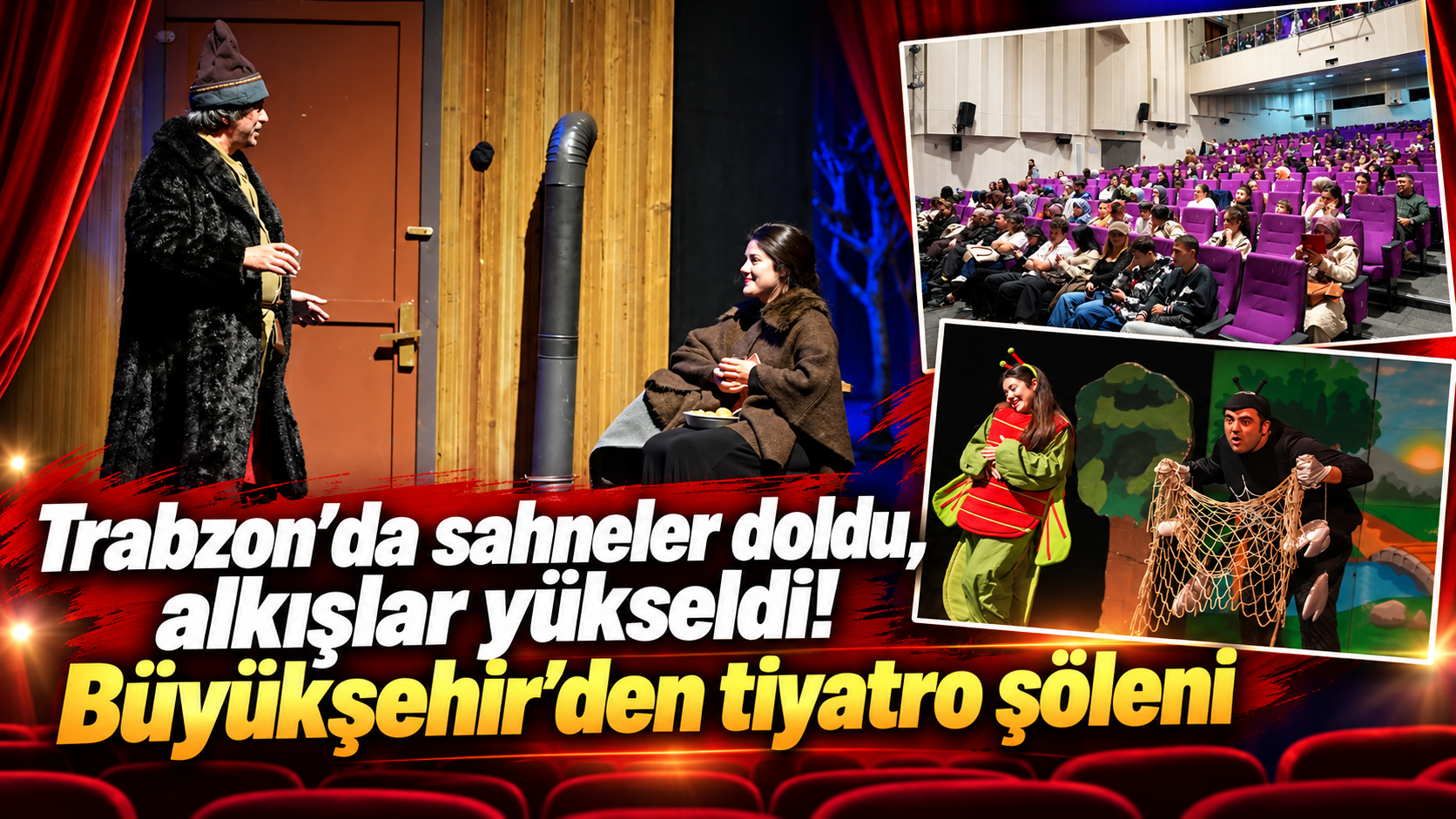 Büyükşehir’in tiyatro etkinlikleri Trabzon’da yoğun ilgi gördü!